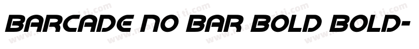 Barcade No Bar Bold Bold字体转换